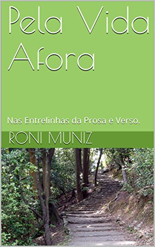 Livro PDF Pela Vida Afora: Nas Entrelinhas da Prosa e Verso.