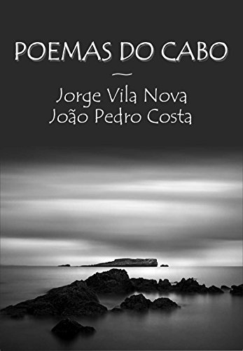 Capa do livro: Poemas do Cabo: Poemas sobre uma região onde a terra acaba e o mar começa - Ler Online pdf