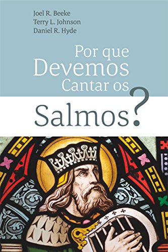 Livro PDF Por Que Devemos Cantar Os Salmos?