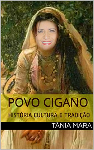 Livro PDF POVO CIGANO: HISTÓRIA CULTURA E TRADIÇÃO