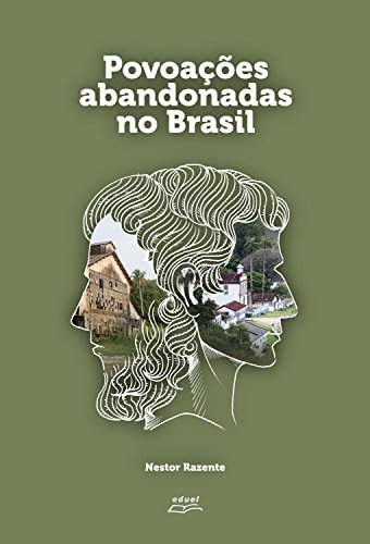 Capa do livro: Povoações abandonadas no Brasil - Ler Online pdf