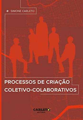 Capa do livro: Processos de criação coletivo-colaborativos - Ler Online pdf