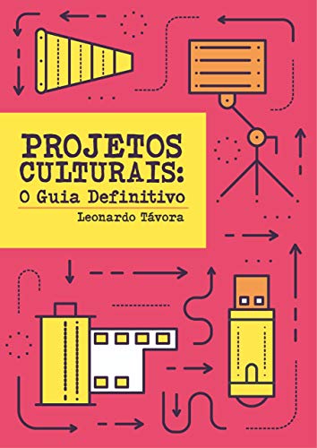 Livro PDF Projetos Culturais: O Guia Definitivo