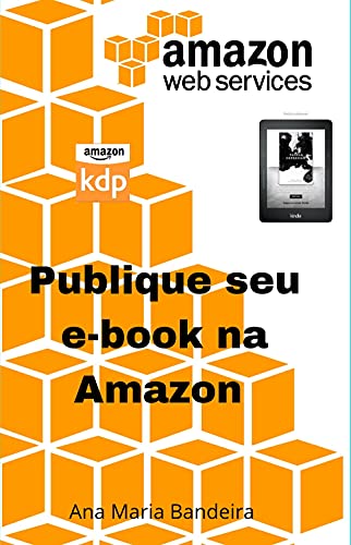 Livro PDF Publique seu ebook na Amazon : Autopublicação Amazon
