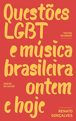 Capa do livro: Questões LGBT e música brasileira ontem e hoje: Textos reunidos - Ler Online pdf