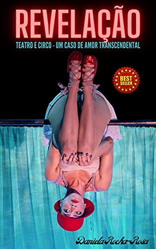 Capa do livro: Revelação: Teatro e Circo – Um Caso de Amor Transcendental - Ler Online pdf