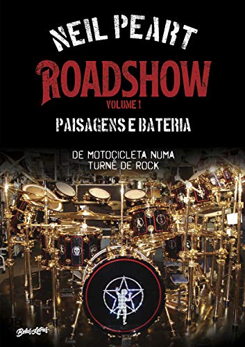 Livro PDF Roadshow: Paisagens e bateria: De motocicleta numa turnê de rock – Volume 1