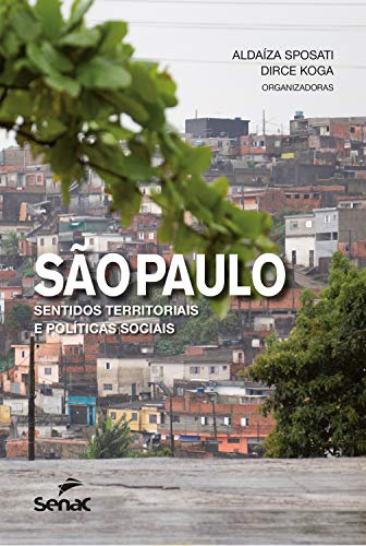 Capa do livro: São Paulo: sentidos territoriais e políticas sociais - Ler Online pdf