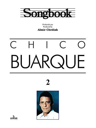 Capa do livro: SONGBOOK CHICO BUARQUE – VOL. 2 - Ler Online pdf