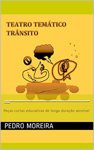 Livro PDF TEATRO TEMÁTICO – TRÂNSITO: Calota e Gasolina em Trânsito (TEATRO PARA CRIANÇAS Livro 2)