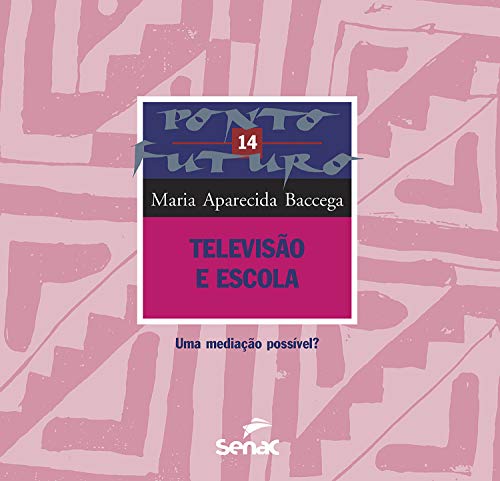 Livro PDF Televisão e escola: uma mediação possível?