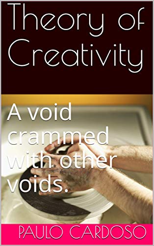 Livro PDF Theory of Creativity: A void crammed with other voids.