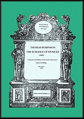 Capa do livro: Thomas Robinson, The Schoole of Musicke (1603): Tradução comentada e transcrição musical por Carin Zwilling - Ler Online pdf