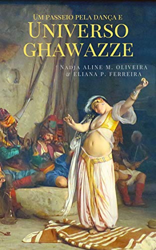 Capa do livro: Um Passeio pela Dança e Universo Ghawazee - Ler Online pdf