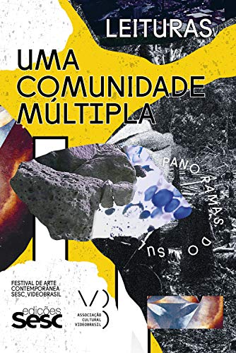 Livro PDF Uma comunidade múltipla: Festival de Arte Contemporânea Sesc_Videobrasil