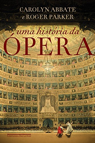 Capa do livro: Uma história da ópera: Os últimos quatrocentos anos - Ler Online pdf