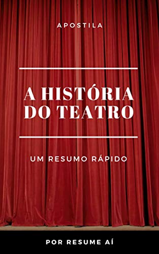 Capa do livro: A História do Teatro – Resumo Rápido - Ler Online pdf