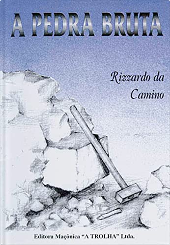 Livro PDF A PEDRA BRUTA: R.: DaCamino (Biblioteca do Mestre Maçom)