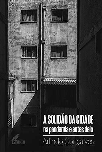 Capa do livro: A Solidão da Cidade na Pandemia e Antes Dela - Ler Online pdf
