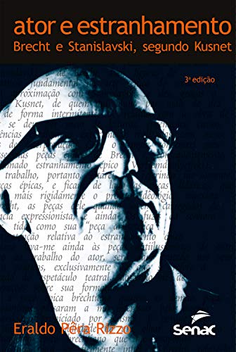 Livro PDF Ator e estranhamento: Brecht e Stanislavski, segundo Kusnet
