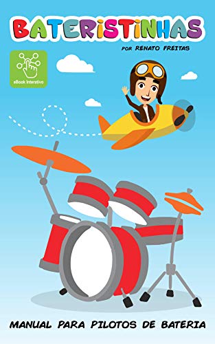 Livro PDF BATERISTINHAS: Manual para pilotos de bateria