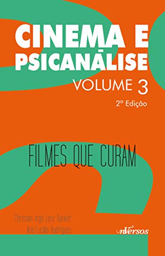 Capa do livro: Cinema e Psicanálise: Filmes que curam - Ler Online pdf