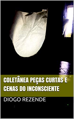 Livro PDF Coletânea Peças Curtas e Cenas do Inconsciente