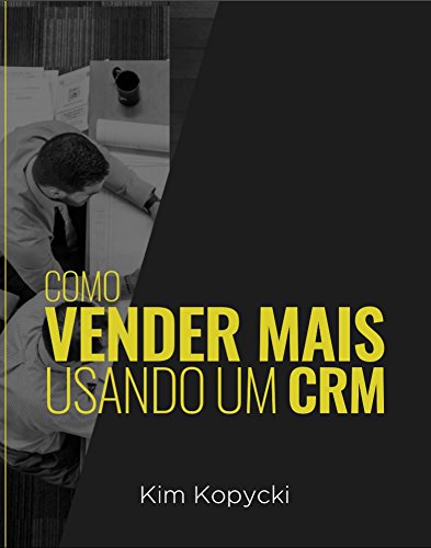 Livro PDF: Como Vender Mais Usando Um CRM