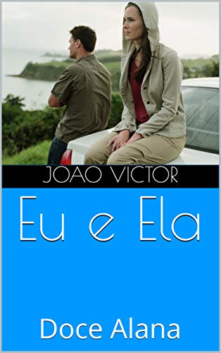 Livro PDF Eu e Ela: Doce Alana (Contos do Mundo Moderno)