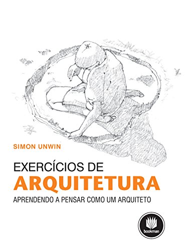 Livro PDF Exercícios de Arquitetura: Aprendendo a Pensar como um Arquiteto