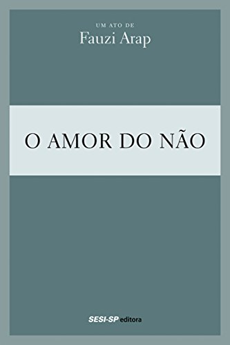 Livro PDF Fauzi Arap – O amor do não (Teatro popular do SESI)