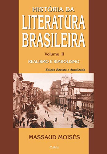 Livro PDF História da Literatura Brasileira Vol. I: Das Origens ao Romantismo