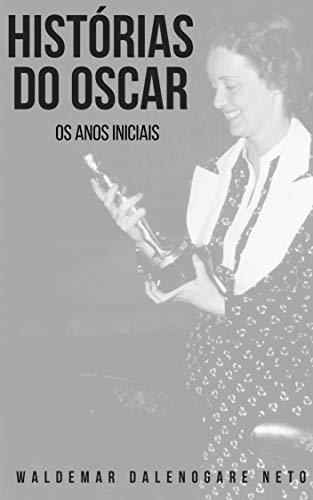 Livro PDF Histórias do Oscar: Os anos iniciais