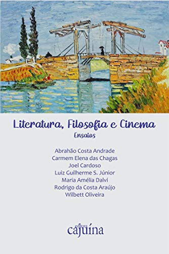 Livro PDF Literatura, filosofia e cinema: ensaios (Literatura em cena Livro 4)