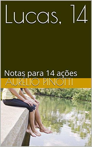 Livro PDF Lucas, 14: Notas para 14 ações