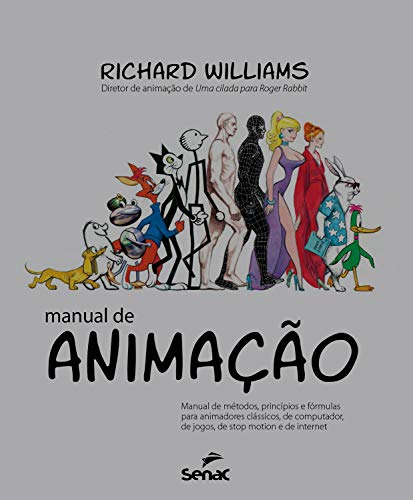 Livro PDF Manual de animação: manual de métodos, princípios e fórmulas para animadores clássicos, de computador, de jogos, de stop motion e de internet