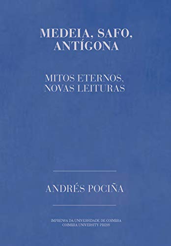 Capa do livro: Medeia, Safo e Antígona: Mitos eternos, novas leituras (Dramaturgia Livro 9) - Ler Online pdf