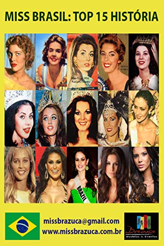 Livro PDF MUNDO MISS – TOP 15 HISTÓRIA MISS BRASIL: Miss Brasil: Top 15 História