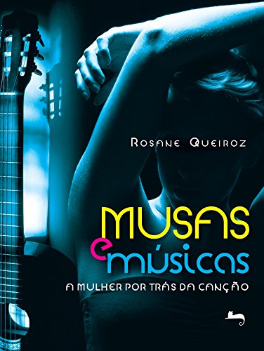 Livro PDF Musas e Músicas: A mulher por trás da canção