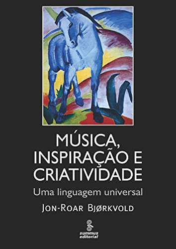 Capa do livro: Música, inspiração e criatividade: Uma linguagem universal - Ler Online pdf