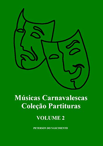 Livro PDF: Músicas Carnavalescas (Coleção Partituras Livro 2)