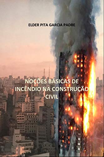 Capa do livro: Noções Básicas de Incêndio na Construção Civil - Ler Online pdf