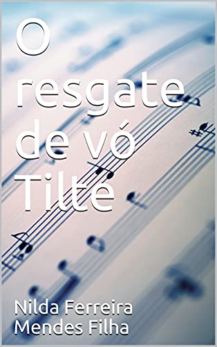 Livro PDF O resgate de vó Tilte