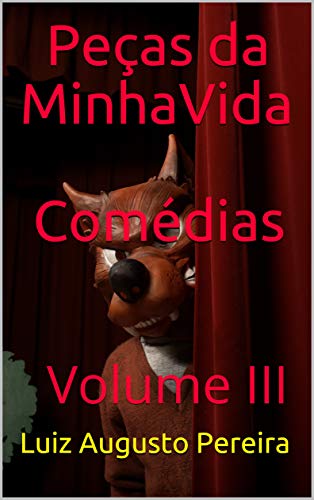 Livro PDF Peças da MinhaVida Comédias: Volume III