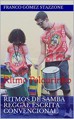 Capa do livro: Ritmos de Samba Reggae escrita convencional:Ritmo Pelourinho - Ler Online pdf
