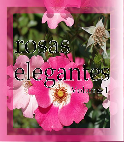 Capa do livro: rosas elegantes Volume 1 - Ler Online pdf