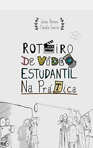 Livro PDF Roteiro de Vídeo Estudantil na Prática