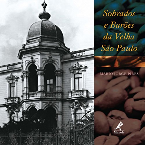 Capa do livro: Sobrados e Barões da Velha São Paulo - Ler Online pdf