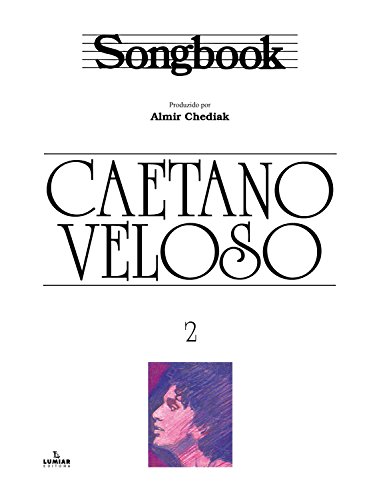 Capa do livro: Songbook Caetano Veloso – vol. 1 - Ler Online pdf