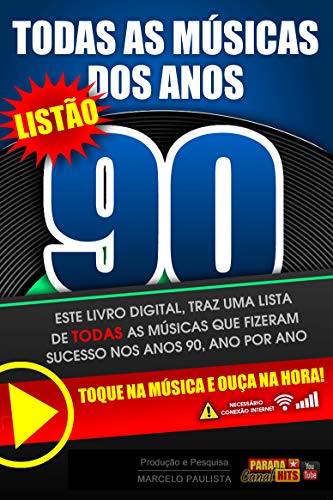 Capa do livro: Todas as Músicas dos Anos 90: Para Lêr e Ouvir! - Ler Online pdf